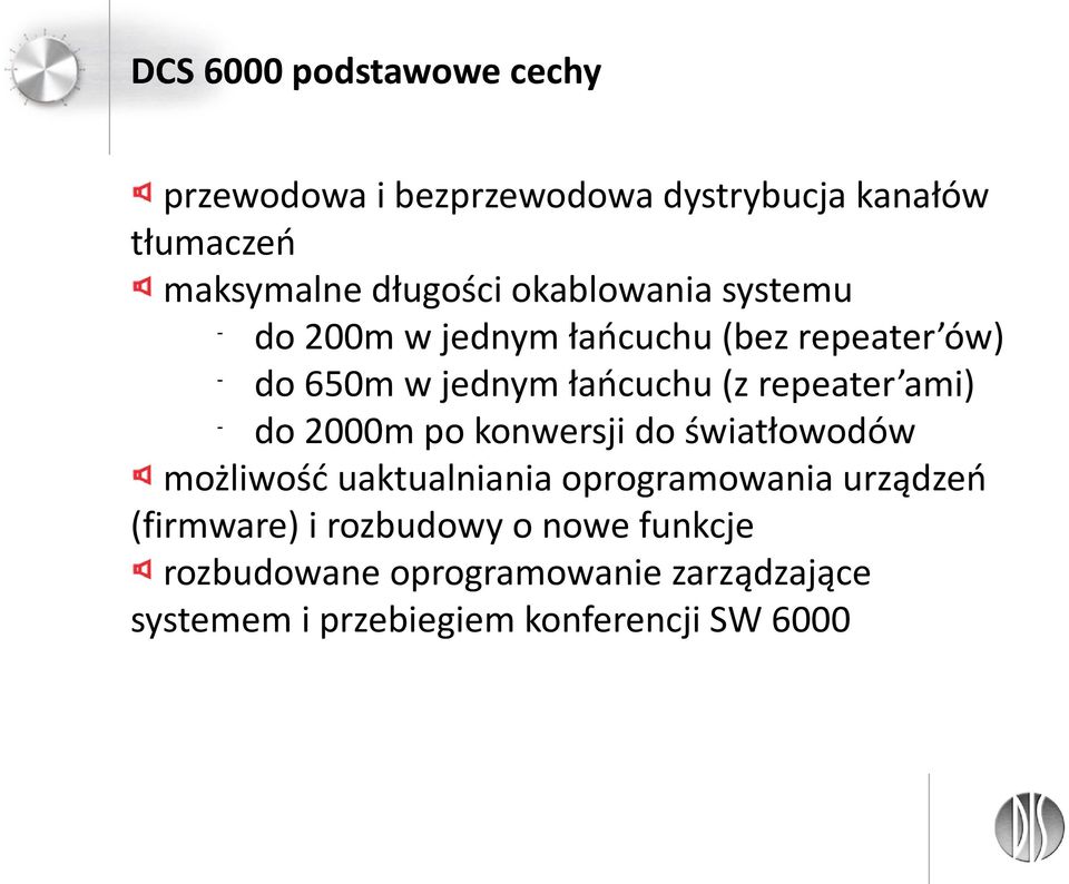 ami) do 2000m po konwersji do światłowodów możliwość uaktualniania oprogramowania urządzeń (firmware) i