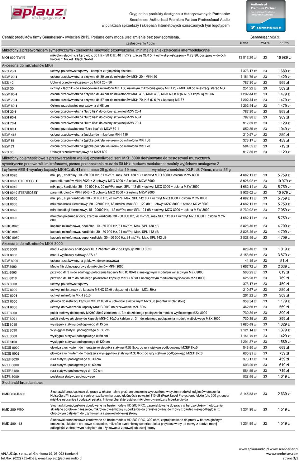 wstrząsowy MZS 80, dostępny w dwóch kolorach: Nickel i Black Nextel 13 812,20 zł 23 16 989 zł MZS 20-1 uchwyt przeciwwstrząsowy - komplet z rękojeścią pistoletu 1 373,17 zł 23 1 689 zł MZW 20-1