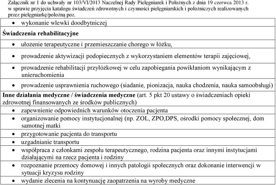 samoobsługi) Inne działania medyczne / świadczenia medyczne (art.