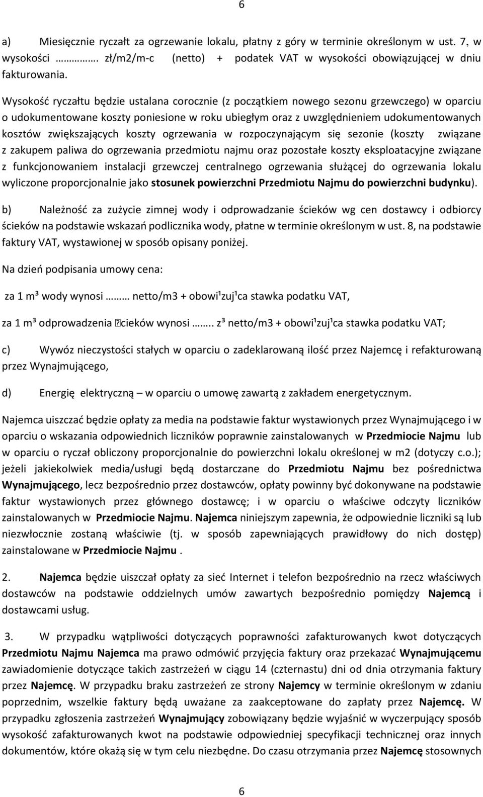 zwiększających koszty ogrzewania w rozpoczynającym się sezonie (koszty związane z zakupem paliwa do ogrzewania przedmiotu najmu oraz pozostałe koszty eksploatacyjne związane z funkcjonowaniem