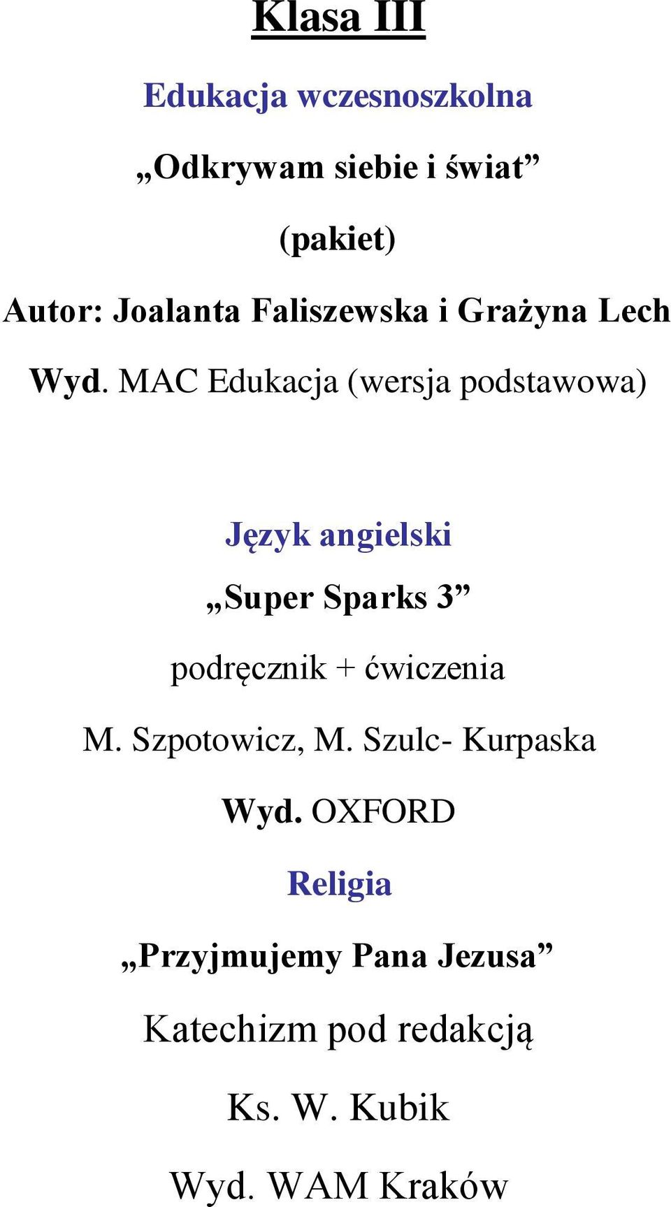 MAC Edukacja (wersja podstawowa) Język angielski Super Sparks 3 podręcznik +