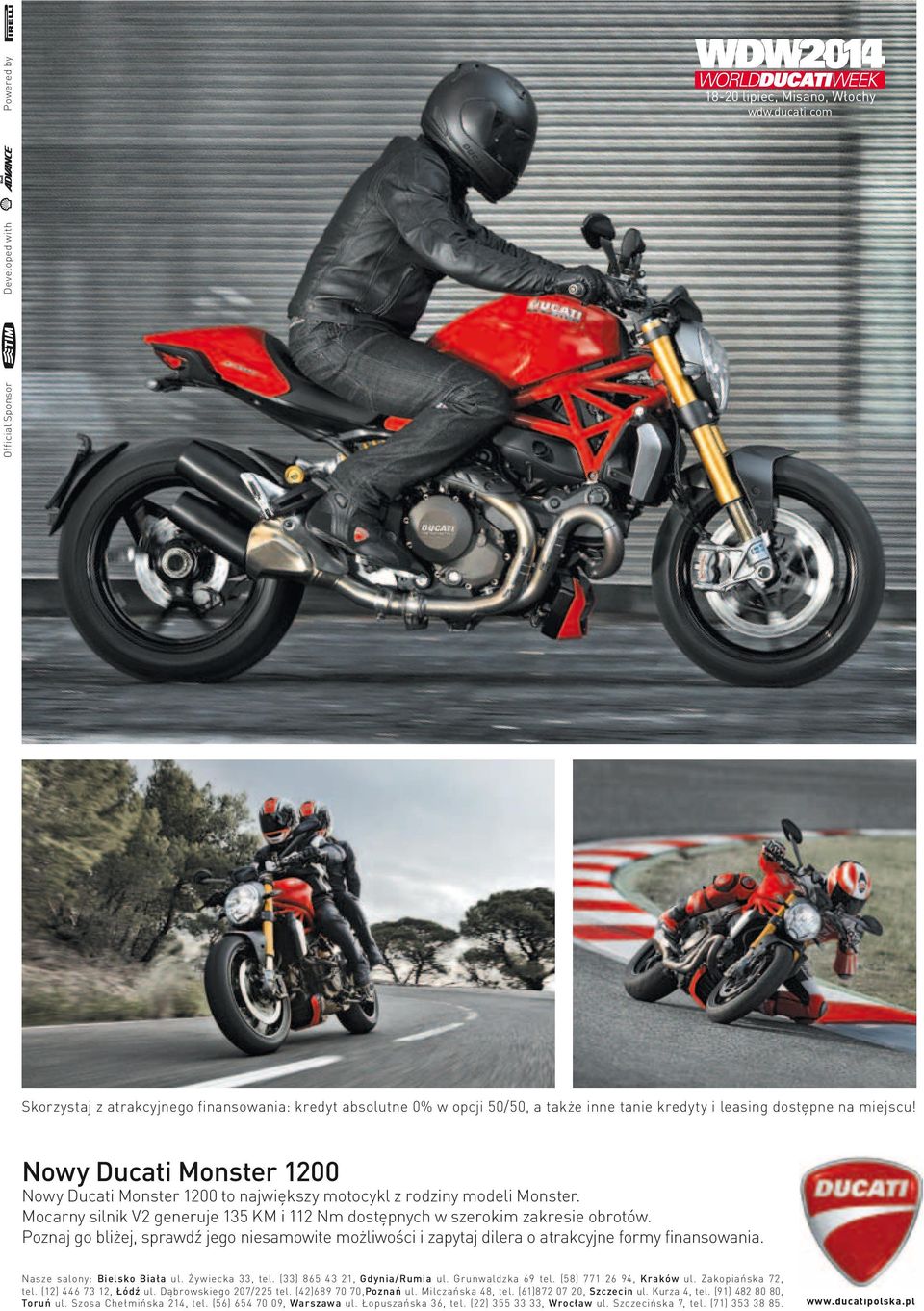 Nowy Ducati Monster 1200 Nowy Ducati Monster 1200 to największy motocykl z rodziny modeli Monster. Mocarny silnik V2 generuje 135 KM i 112 Nm dostępnych w szerokim zakresie obrotów.