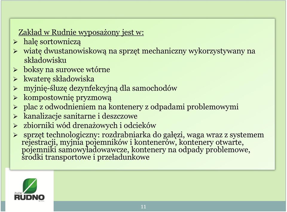 kanalizacje sanitarne i deszczowe zbiorniki wód drenażowych i odcieków sprzęt technologiczny: rozdrabniarka do gałęzi, waga wraz z systemem