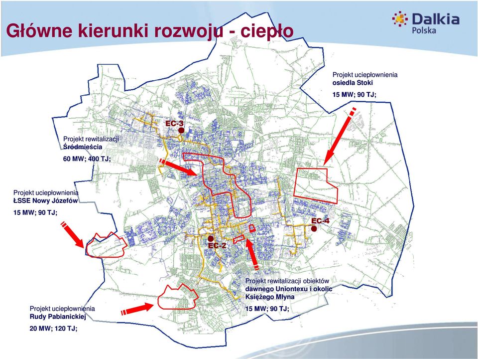 Nowy Józefów 15 MW; 90 TJ; Projekt uciepłownienia Rudy Pabianickiej 20 MW; 120 TJ;