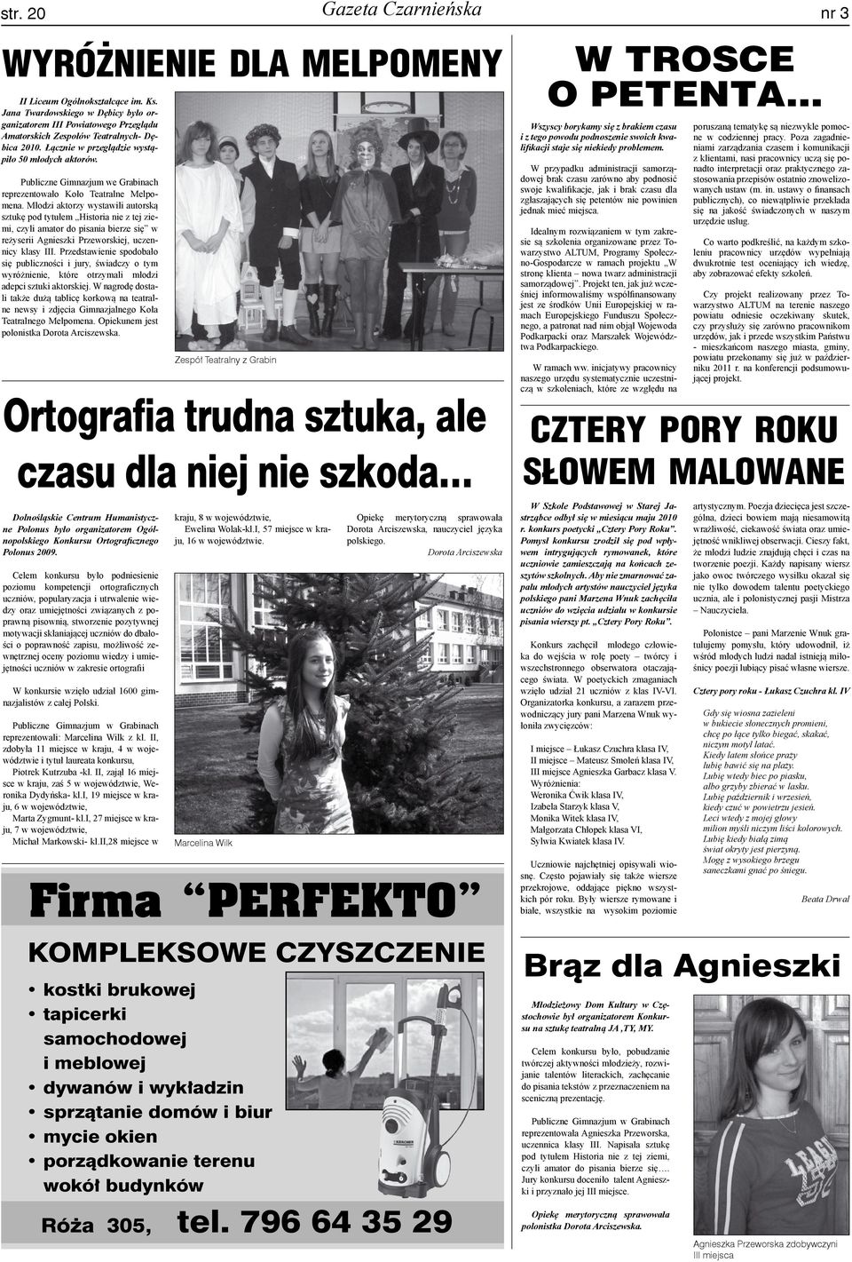 W przypadku administracji samorządowej brak czasu zarówno aby podnosić swoje kwalifikacje, jak i brak czasu dla zgłaszających się petentów nie powinien jednak mieć miejsca.