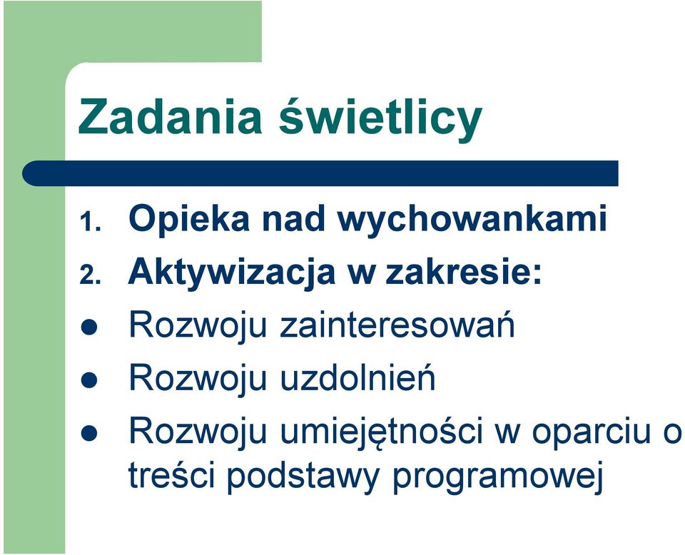 Aktywizacja w zakresie: Rozwoju