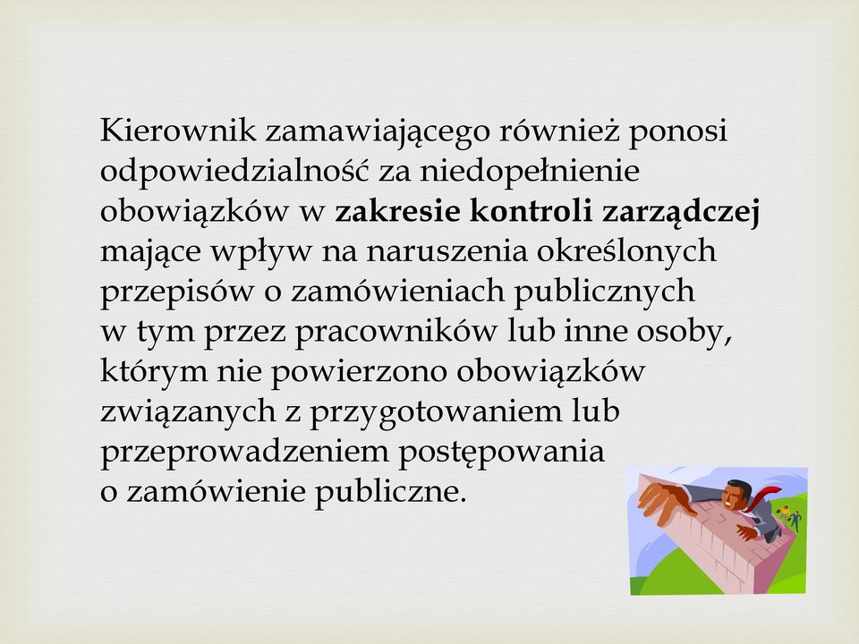 zamówieniach publicznych w tym przez pracowników lub inne osoby, którym nie powierzono