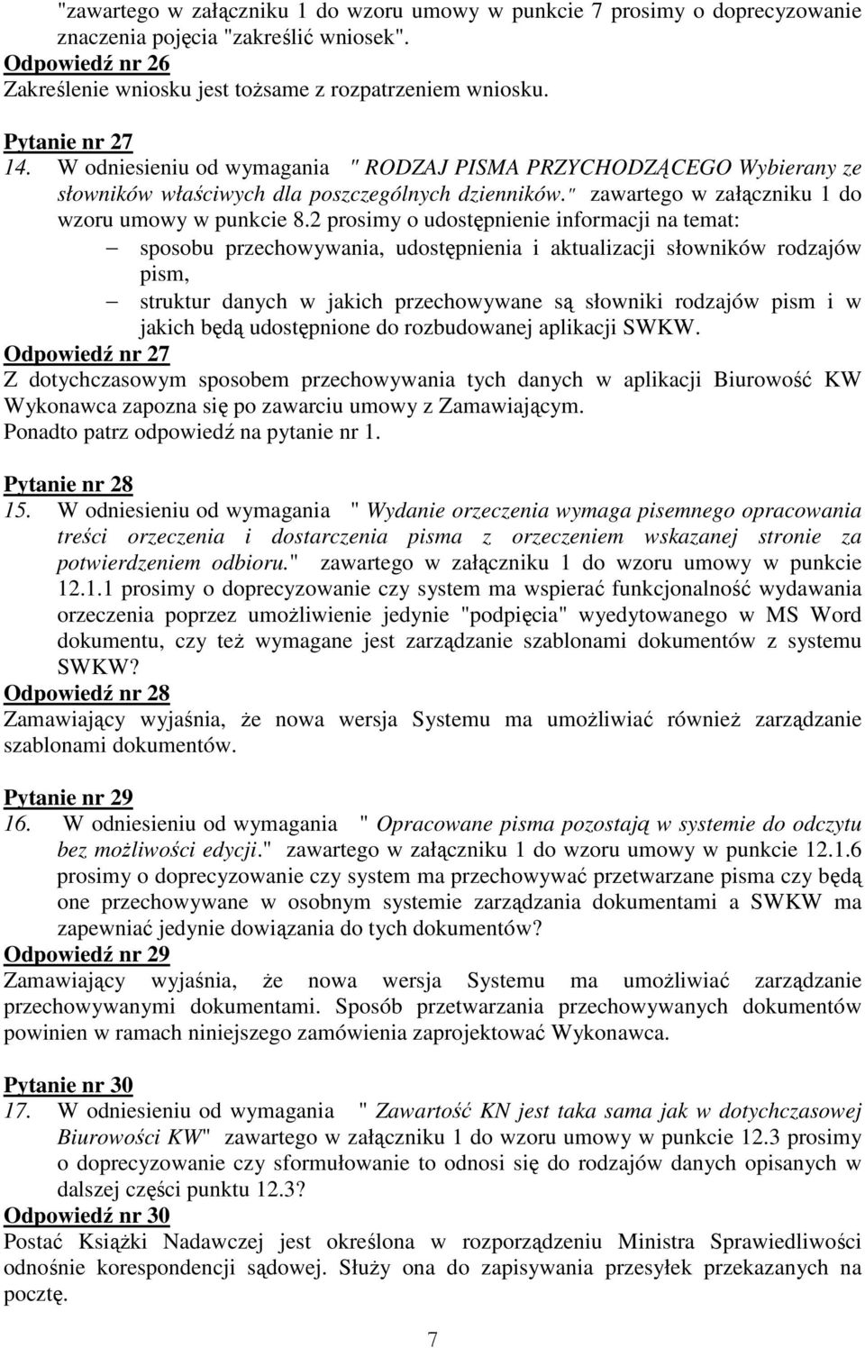 2 prosimy o udostępnienie informacji na temat: sposobu przechowywania, udostępnienia i aktualizacji słowników rodzajów pism, struktur danych w jakich przechowywane są słowniki rodzajów pism i w