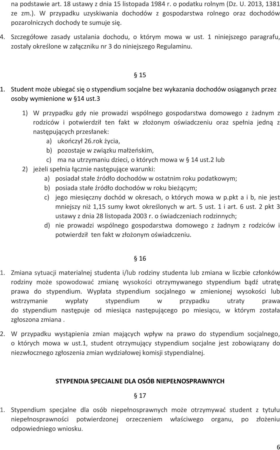 1 niniejszego paragrafu, zostały określone w załączniku nr 3 do niniejszego Regulaminu. 15 1.