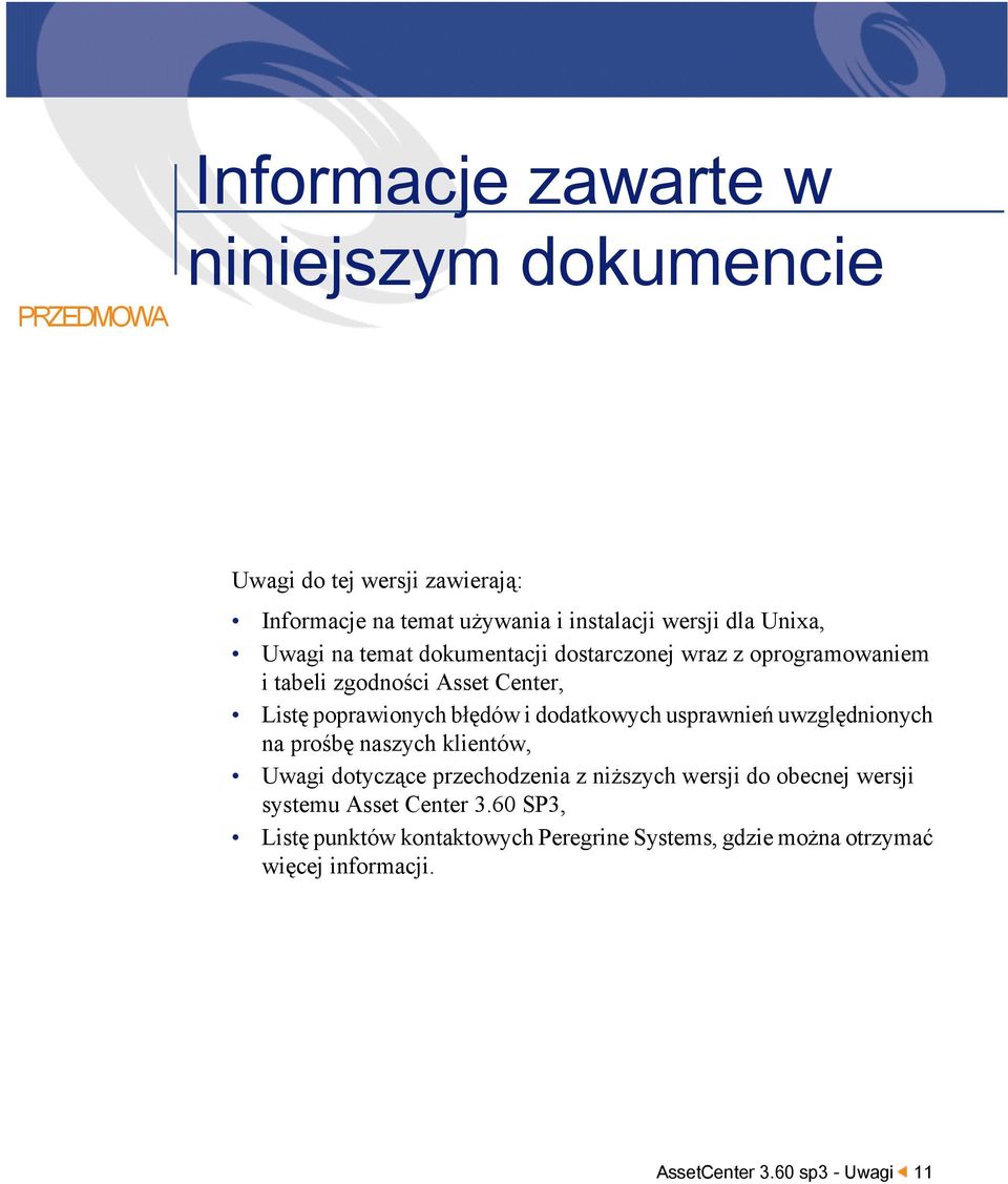 dodatkowych usprawnień uwzględnionych na prośbę naszych klientów, Uwagi dotyczące przechodzenia z niższych wersji do obecnej wersji