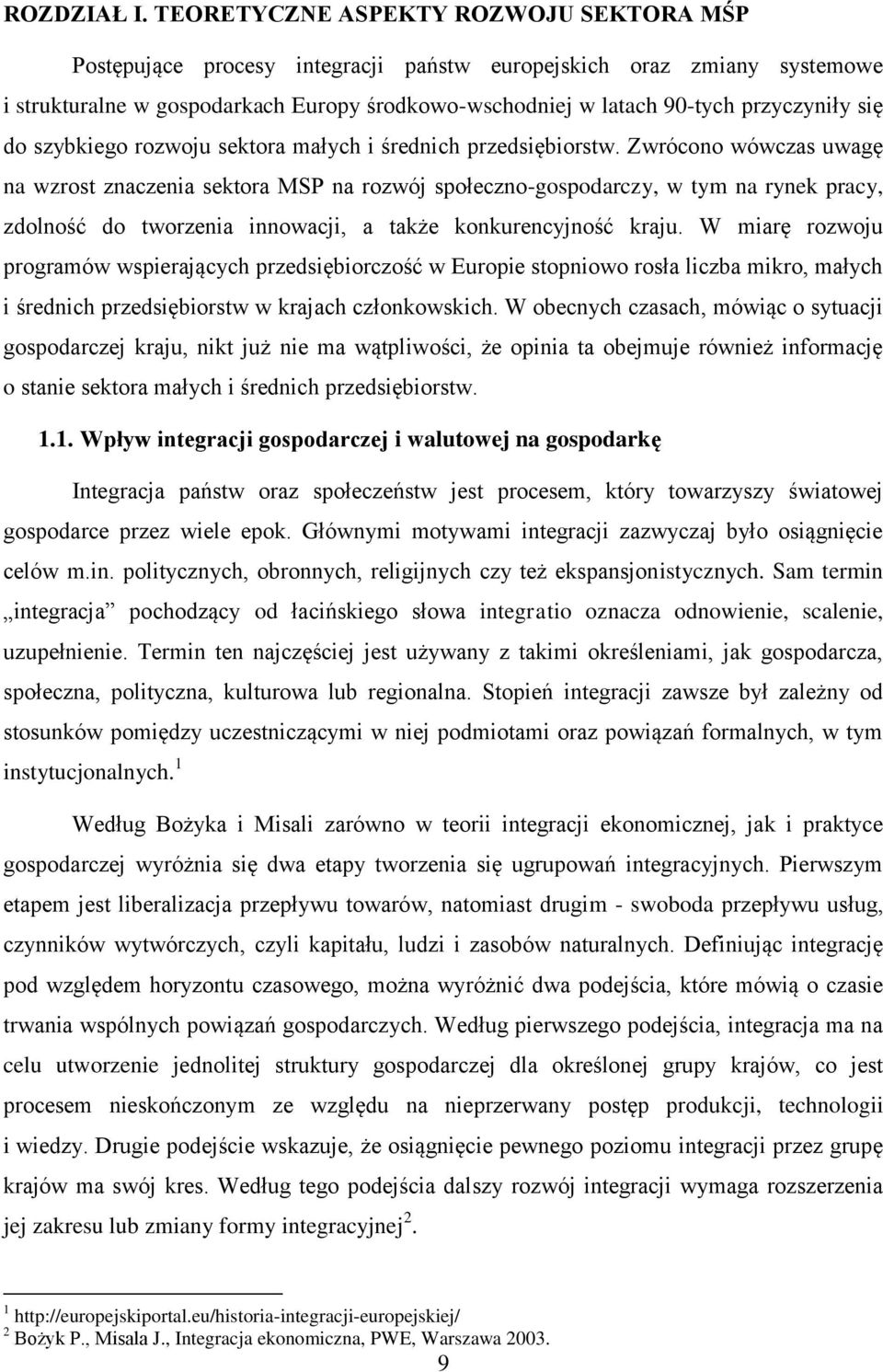 się do szybkiego rozwoju sektora małych i średnich przedsiębiorstw.