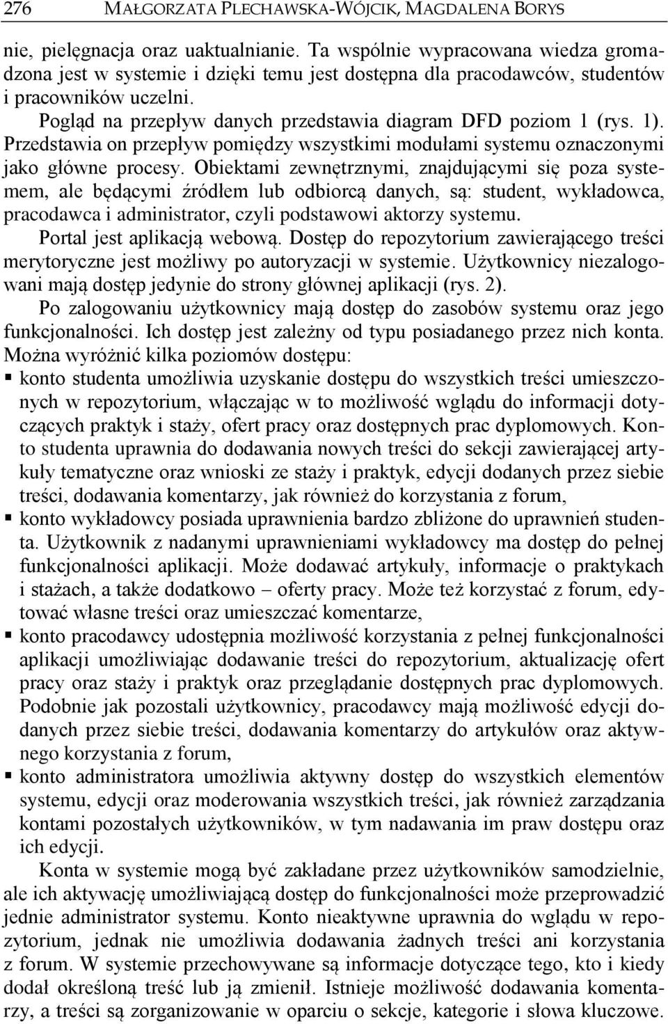 1). Przedstawia on przepływ pomiędzy wszystkimi modułami systemu oznaczonymi jako główne procesy.