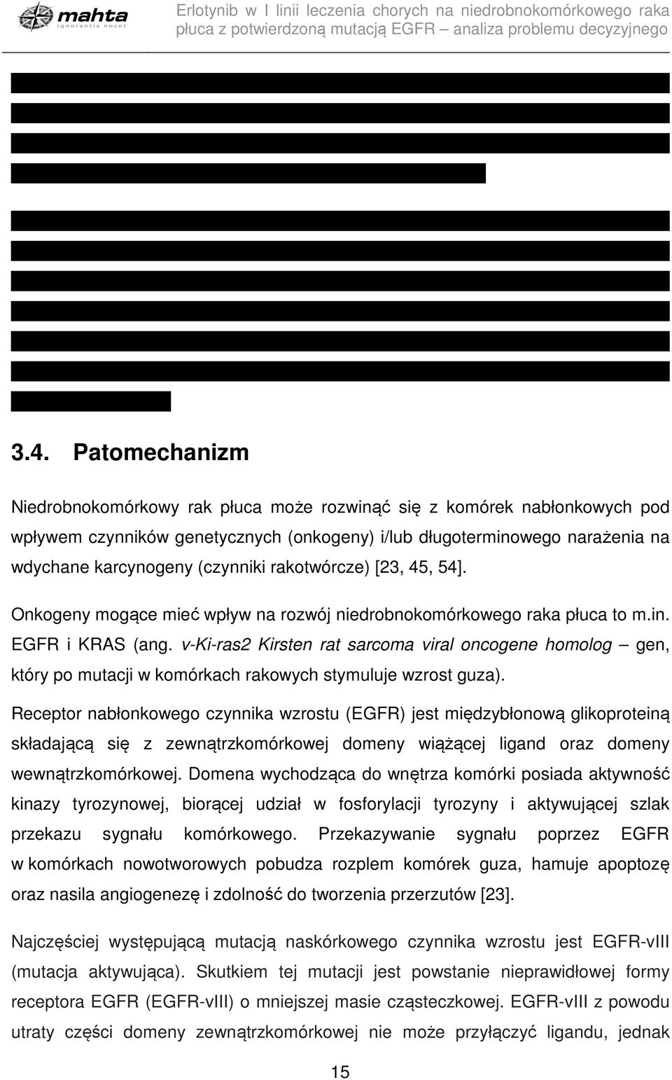 v-ki-ras2 Kirsten rat sarcoma viral oncogene homolog gen, który po mutacji w komórkach rakowych stymuluje wzrost guza).