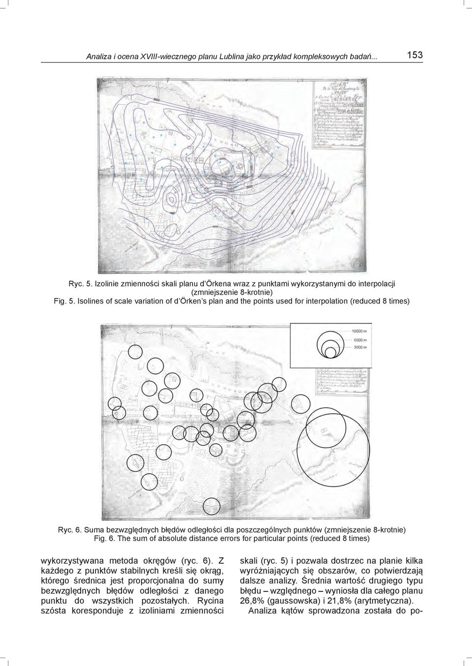 Isolines of scale variation of d Örken s plan and the points used for interpolation (reduced 8 times) Ryc. 6.