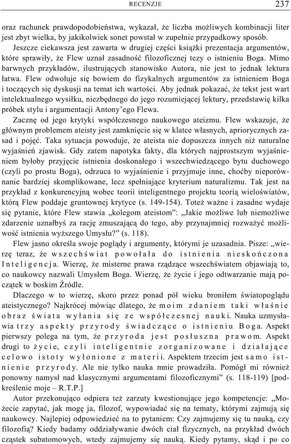 Mimo barwnych przykładów, ilustruj cych stanowisko Autora, nie jest to jednak lektura łatwa.