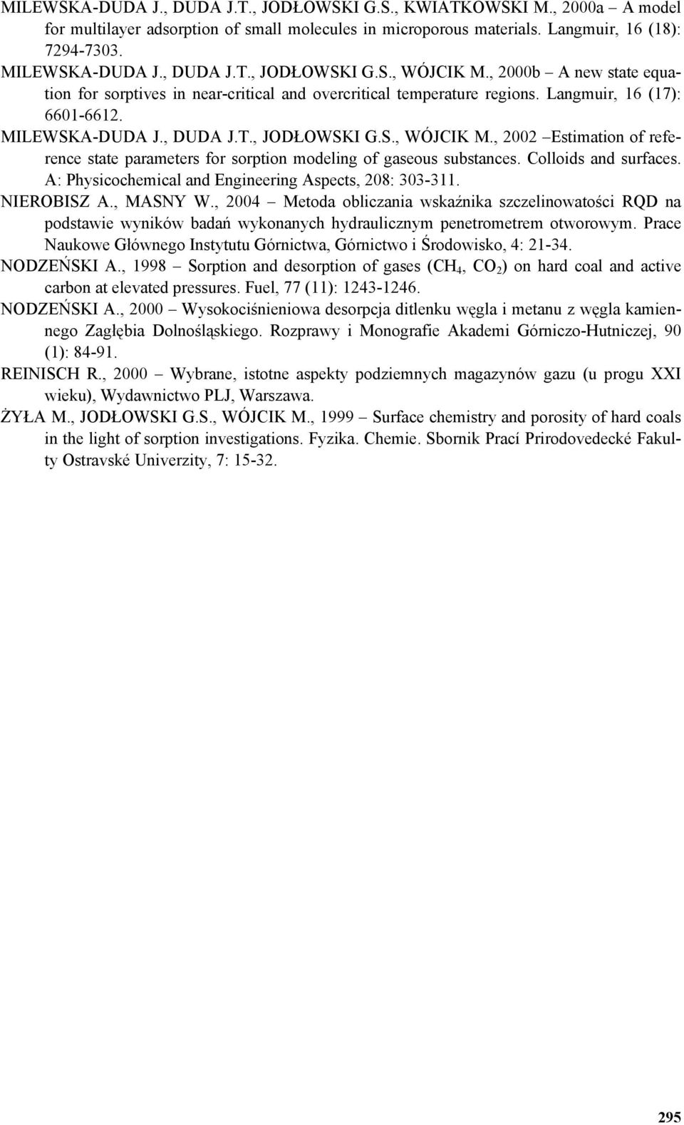 Colloids and surfaces. A: Physicochemical and Engineering Aspects, 208: 303-311. NIEROBISZ A., MASNY W.