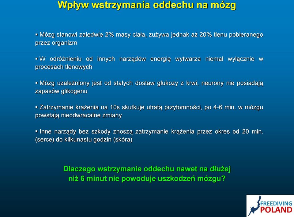 glikogenu Zatrzymanie krążenia na 10s skutkuje utratą przytomności, po 4-6 min.