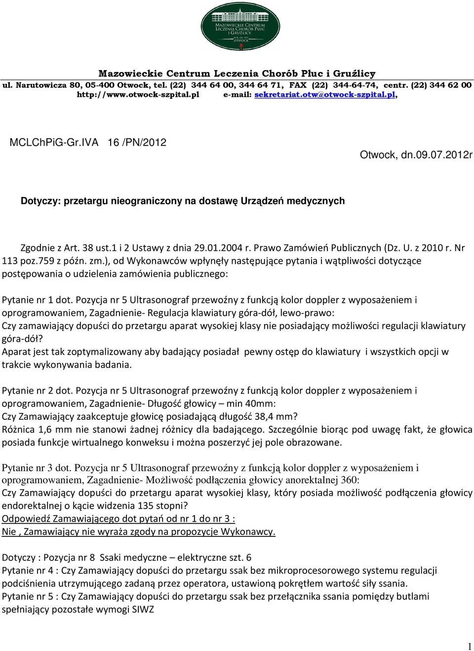 1 i 2 Ustawy z dnia 29.01.2004 r. Prawo Zamówień Publicznych (Dz. U. z 2010 r. Nr 113 poz.759 z późn. zm.