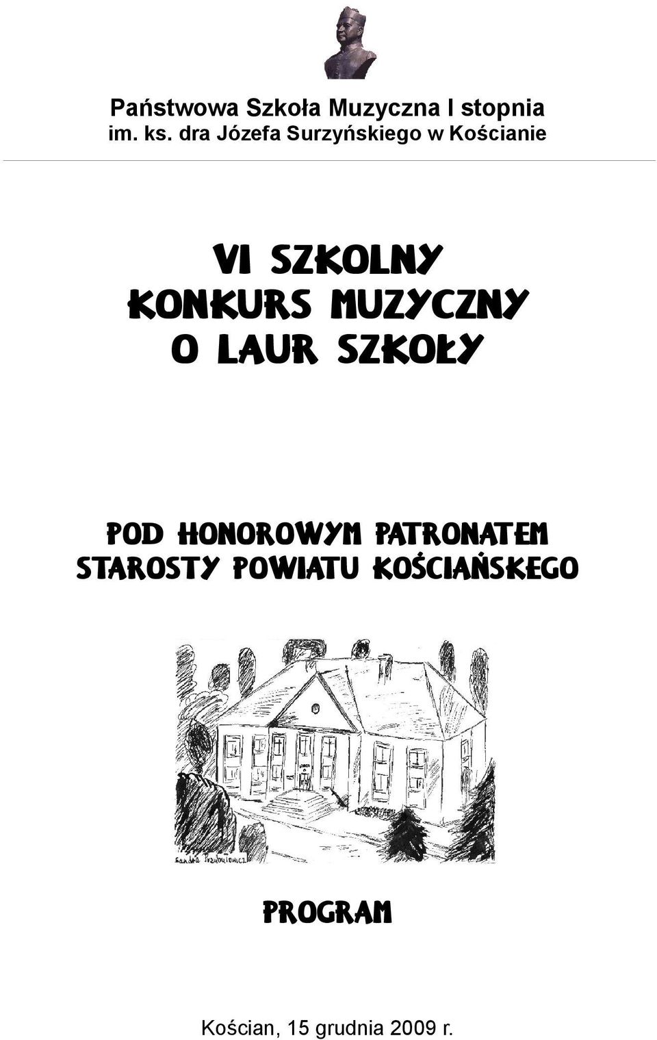 KONKURS MUZYCZNY O LAUR SZKOŁY POD HONOROWYM