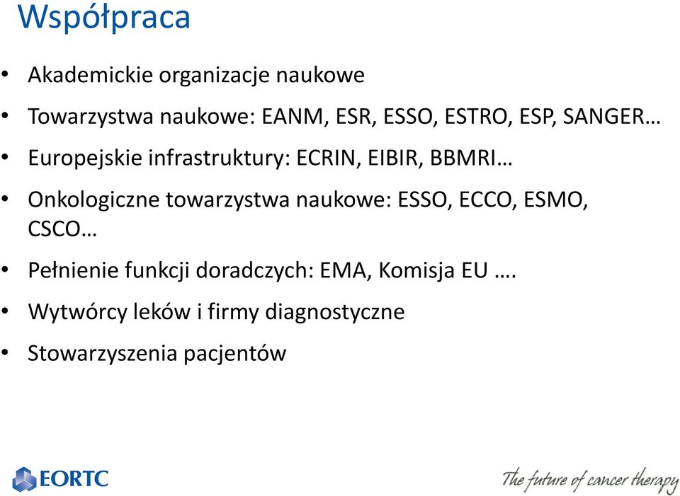 Onkologiczne towarzystwa naukowe: ESSO, ECCO, ESMO, CSCO Pełnienie funkcji