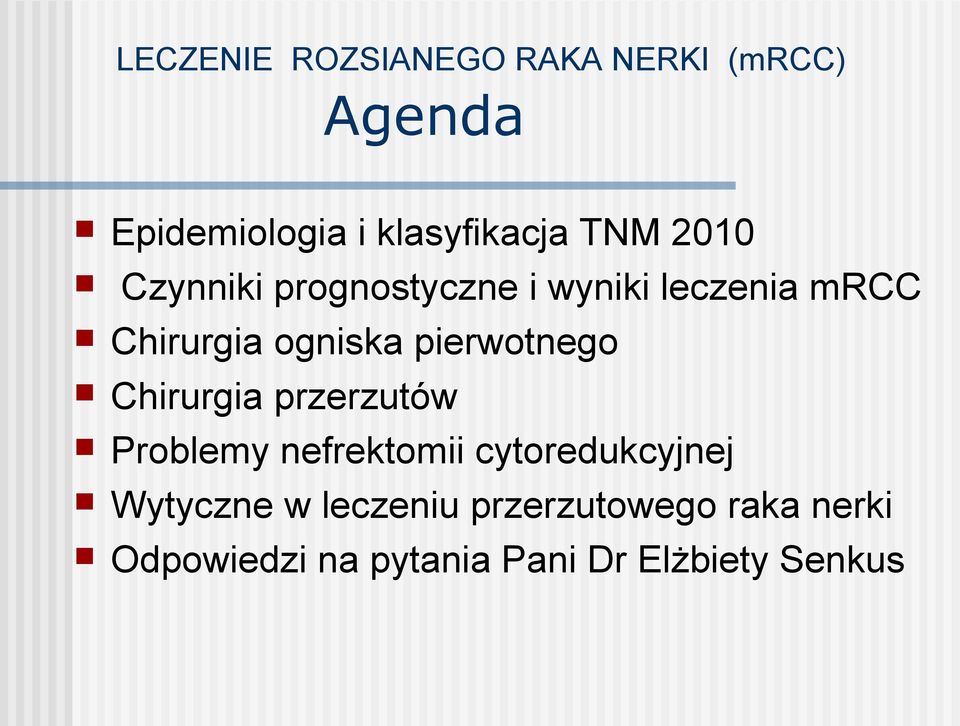 pierwotnego Chirurgia przerzutów Problemy nefrektomii cytoredukcyjnej