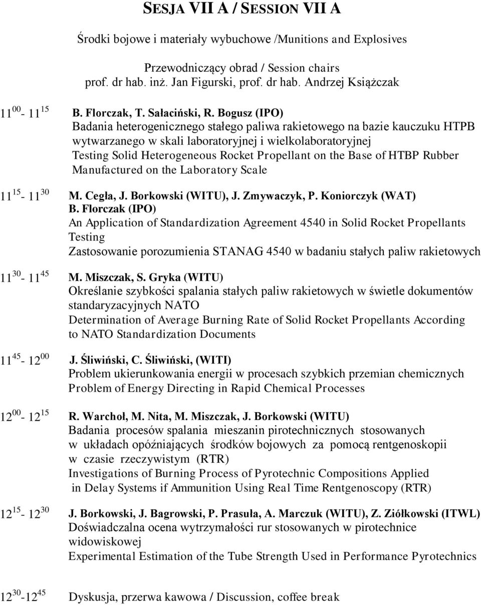 Base of HTBP Rubber Manufactured on the Laboratory Scale 11 15-11 30 M. Cegła, J. Borkowski (WITU), J. Zmywaczyk, P. Koniorczyk (WAT) B.