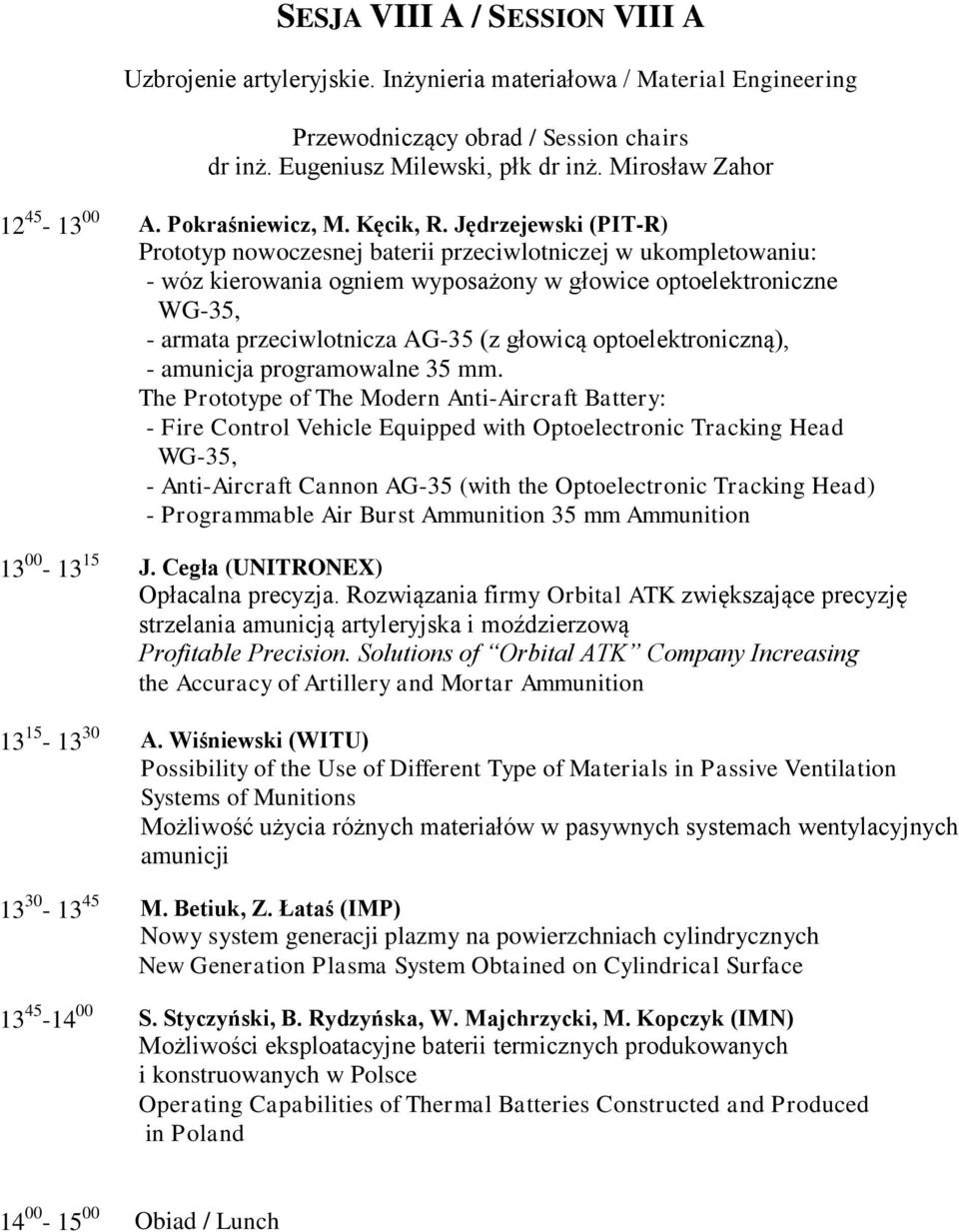 optoelektroniczną), - amunicja programowalne 35 mm.