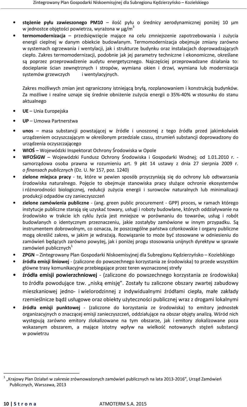 Termomodernizacja obejmuje zmiany zarówno w systemach ogrzewania i wentylacji, jak i strukturze budynku oraz instalacjach doprowadzających ciepło.