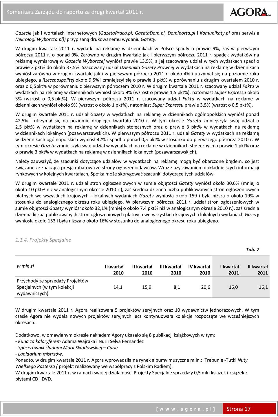 Zarówno w drugim kwartale jak i pierwszym półroczu r.