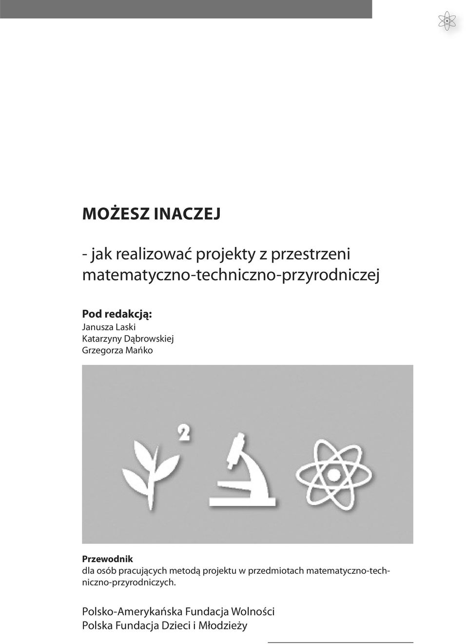 Dąbrowskiej Grzegorza Mańko Przewodnik dla osób pracujących metodą projektu w