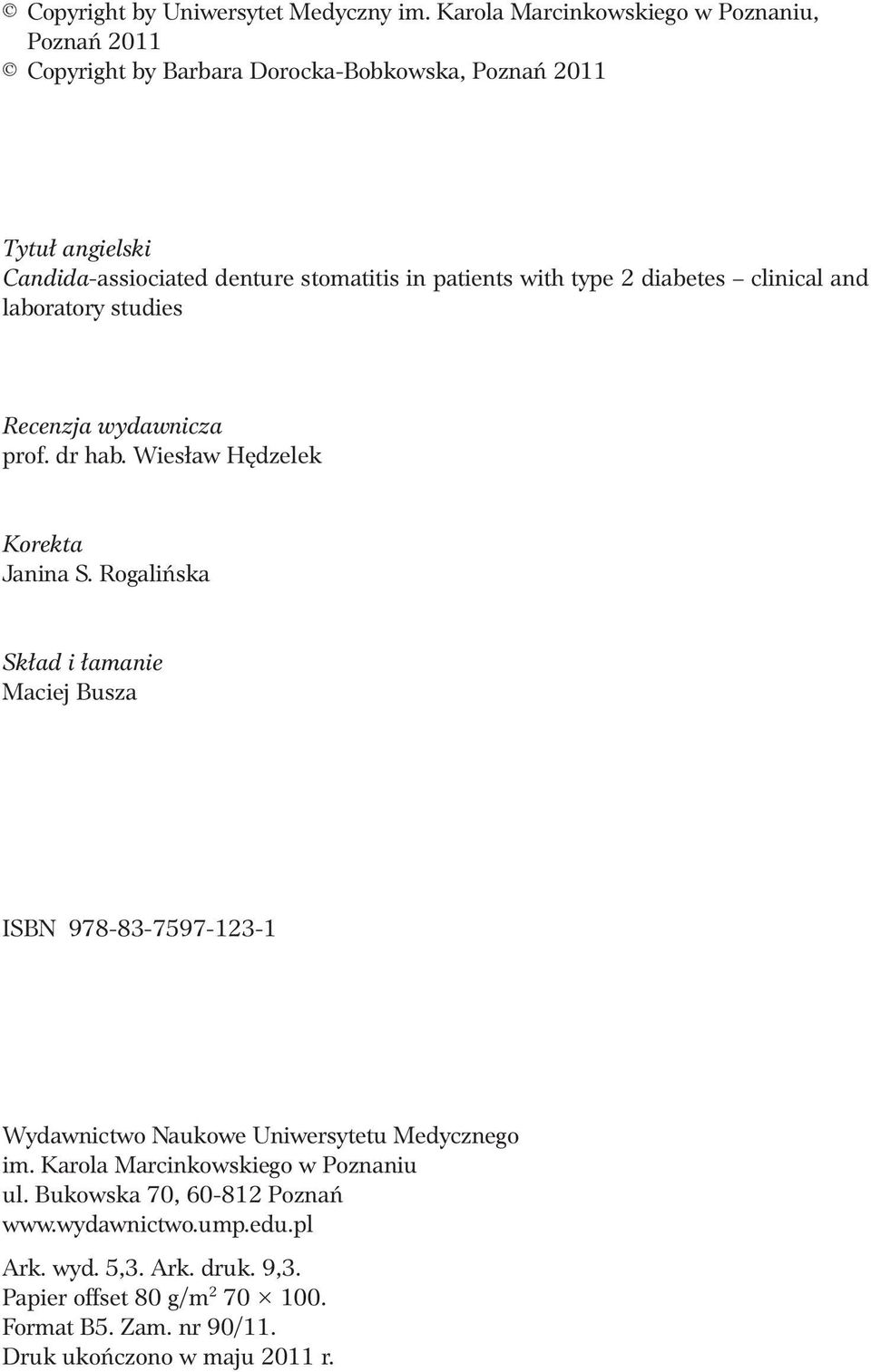 patients with type 2 diabetes clinical and laboratory studies Recenzja wydawnicza prof. dr hab. Wiesław Hędzelek Korekta Janina S.