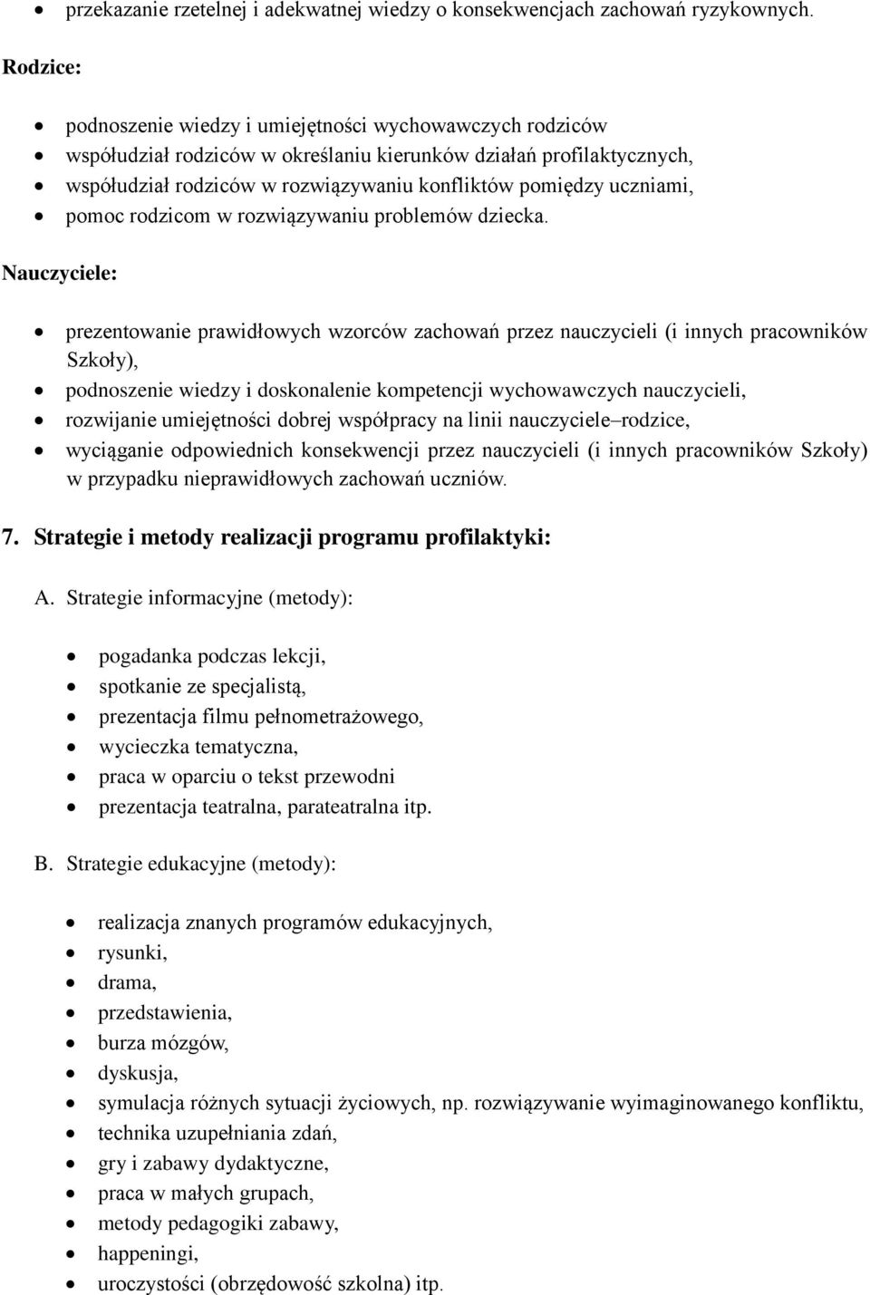 uczniami, pomoc rodzicom w rozwiązywaniu problemów dziecka.