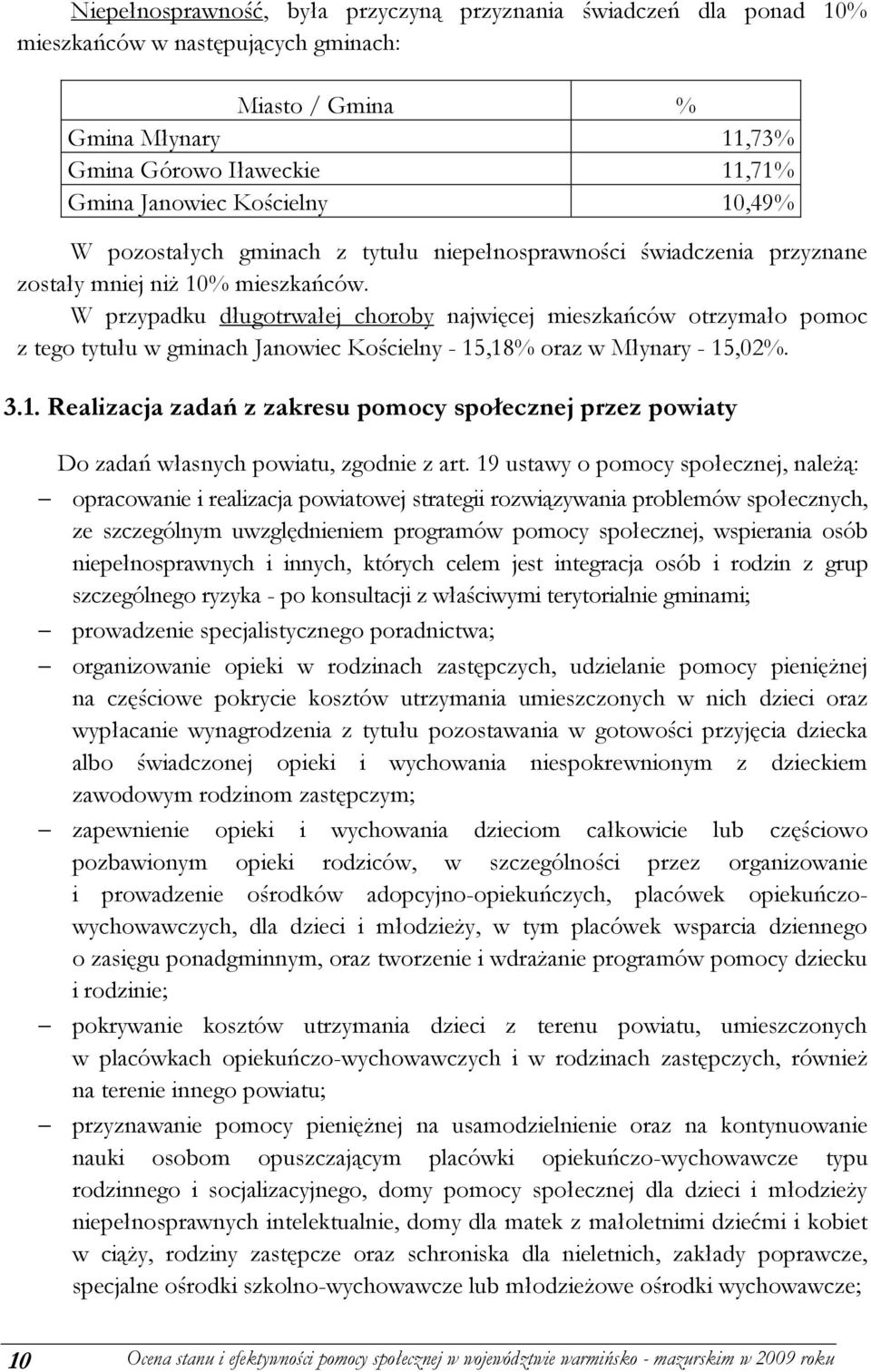 W przypadku długotrwałej choroby najwięcej mieszkańców otrzymało pomoc z tego tytułu w gminach Janowiec Kościelny - 15