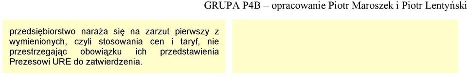 przestrzegając obowiązku ich przedstawienia Prezesowi