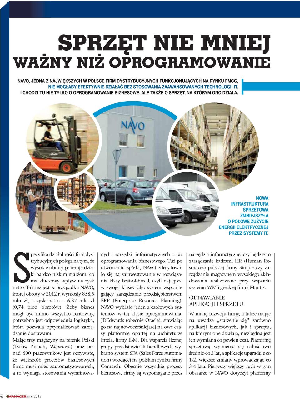 NOWA INFRASTRUKTURA SPRZĘTOWA ZMNIEJSZYŁA O POŁOWĘ ZUŻYCIE ENERGII ELEKTRYCZNEJ PRZEZ SYSTEMY IT.