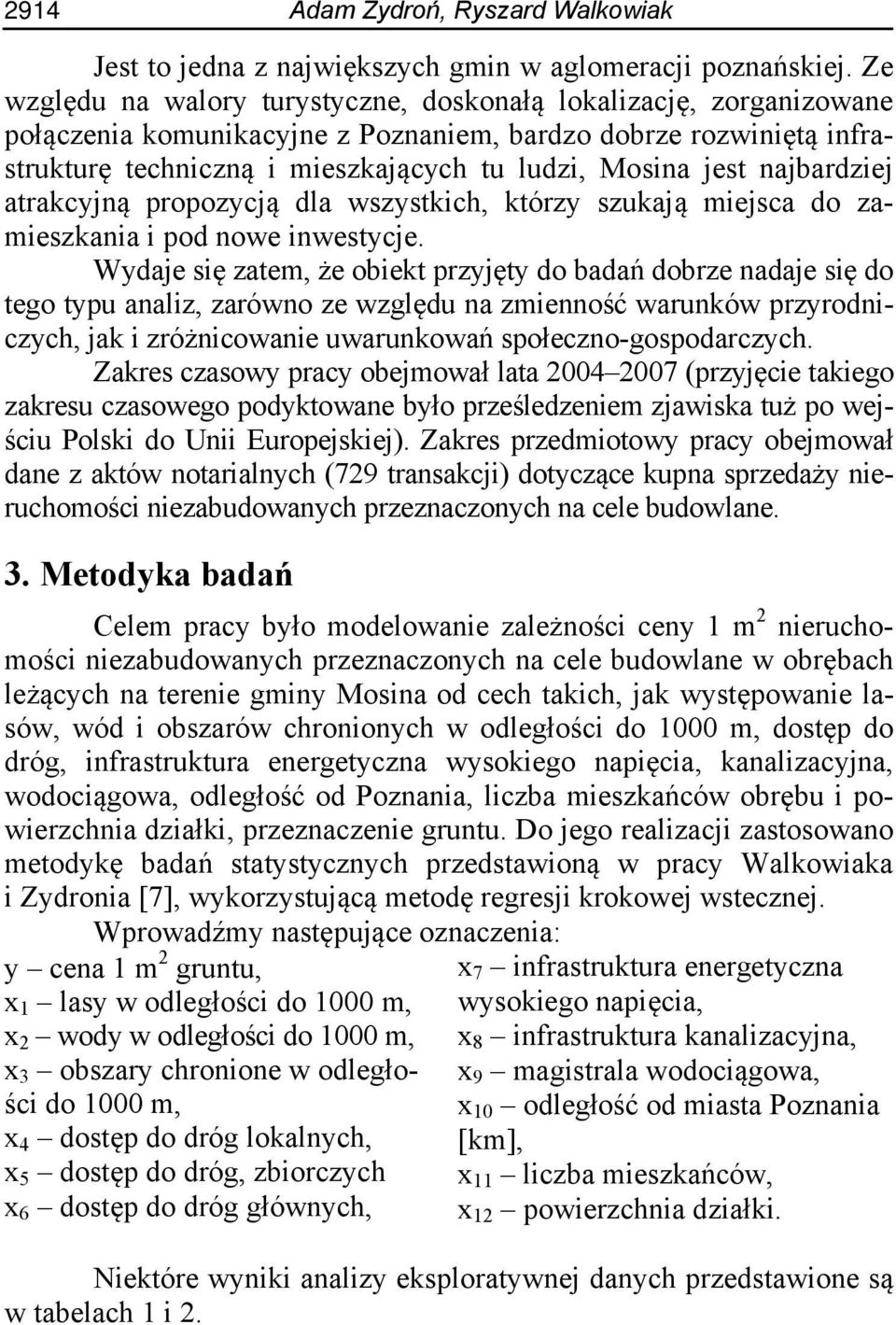 najbardziej atrakcyjną propozycją dla wszystkich, którzy szukają miejsca do zamieszkania i pod nowe inwestycje.