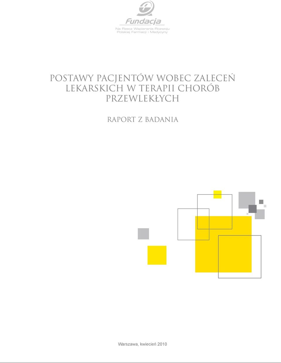 CHORÓB PRZEWLEKŁYCH RAPORT Z