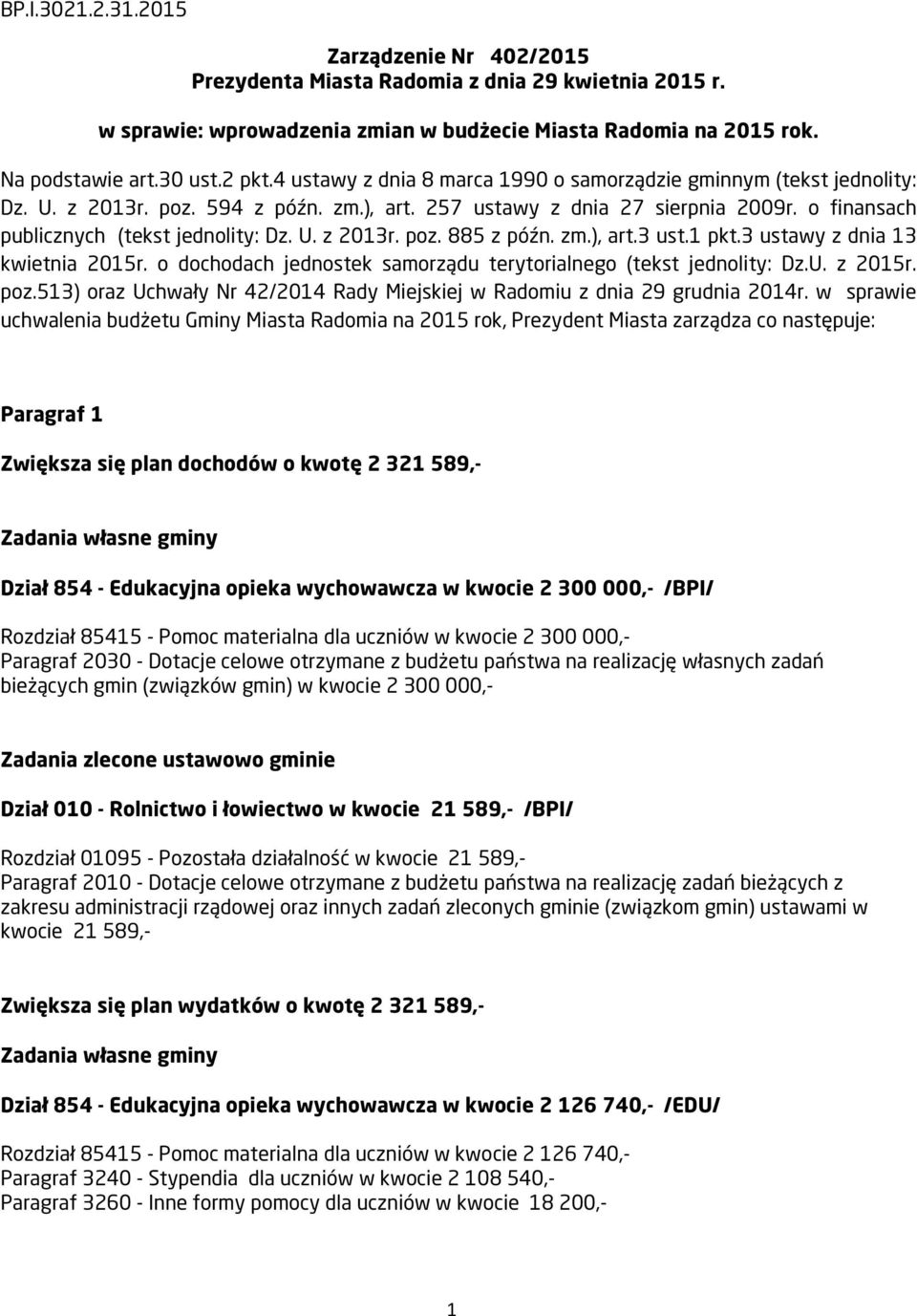 zm.), art.3 ust.1 pkt.3 ustawy z dnia 13 kwietnia 2015r. o dochodach jednostek samorządu terytorialnego (tekst jednolity: Dz.U. z 2015r. poz.