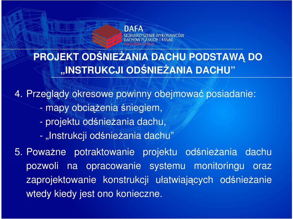 odśnieżania dachu, - Instrukcji odśnieżania dachu 5.