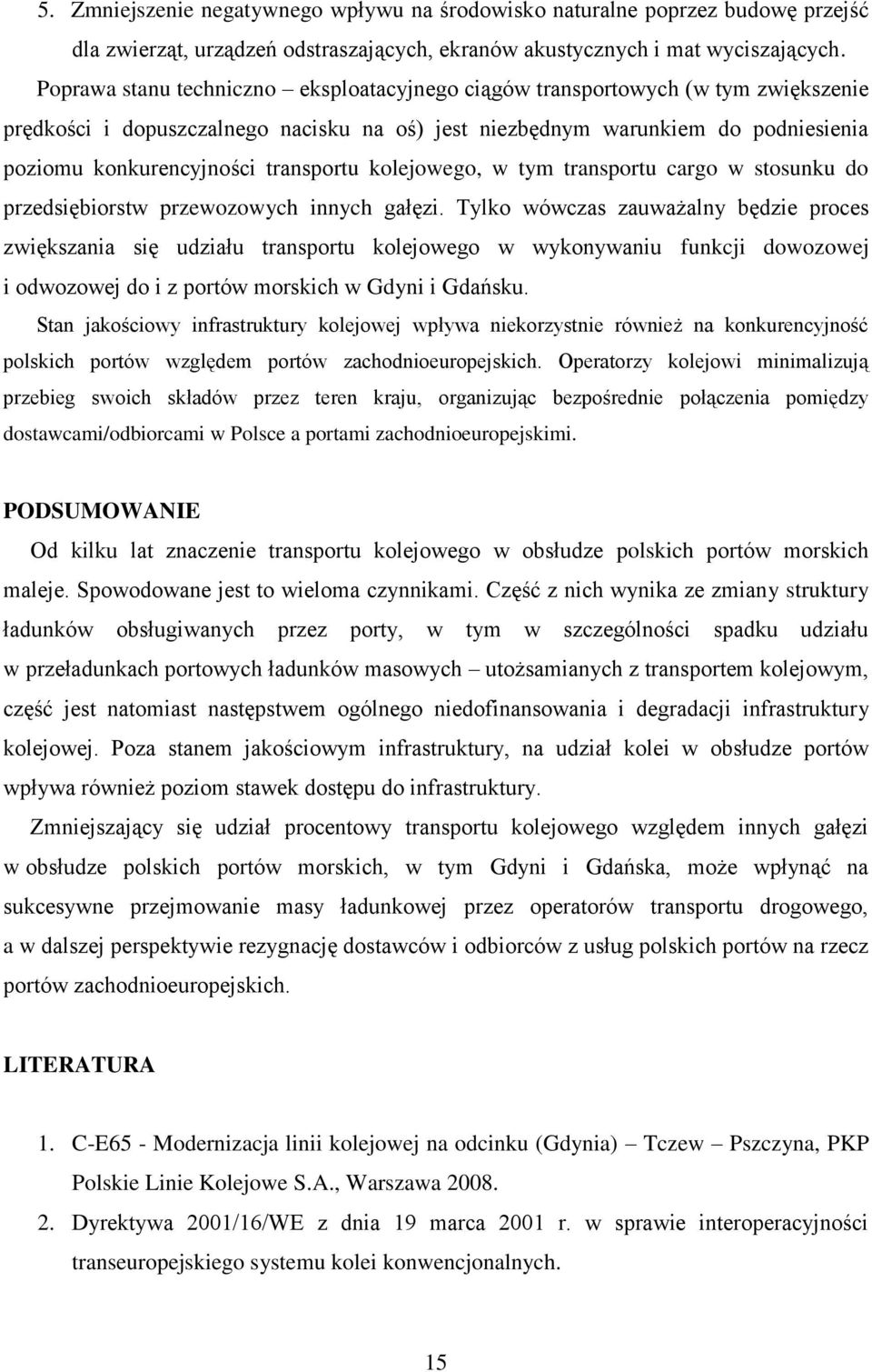 transportu kolejowego, w tym transportu cargo w stosunku do przedsiębiorstw przewozowych innych gałęzi.