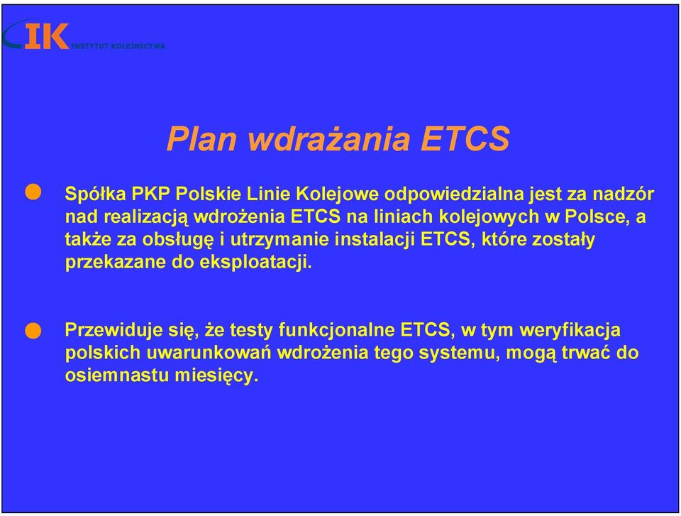 instalacji ETCS, które zostały przekazane do eksploatacji.