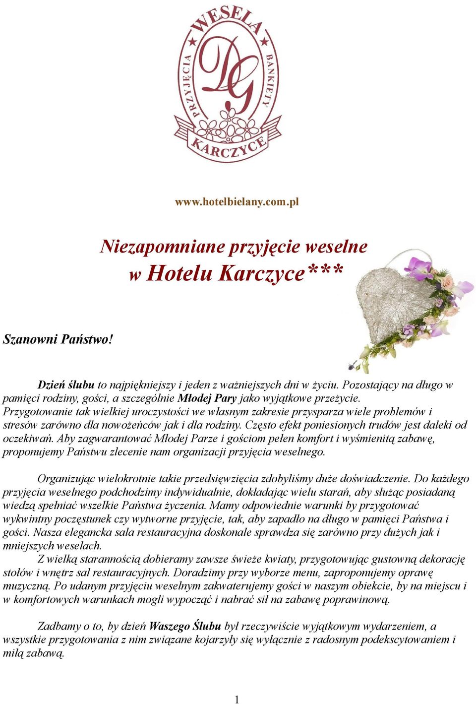 Przygotowanie tak wielkiej uroczystości we własnym zakresie przysparza wiele problemów i stresów zarówno dla nowożeńców jak i dla rodziny. Często efekt poniesionych trudów jest daleki od oczekiwań.