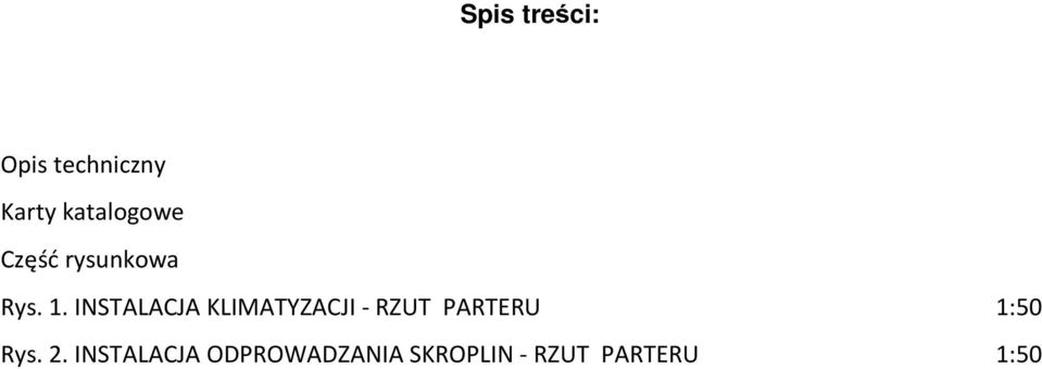 INSTALACJA KLIMATYZACJI - RZUT PARTERU 1:50