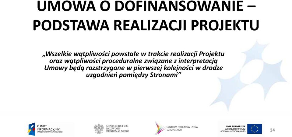 wątpliwości proceduralne związane z interpretacją Umowy będą