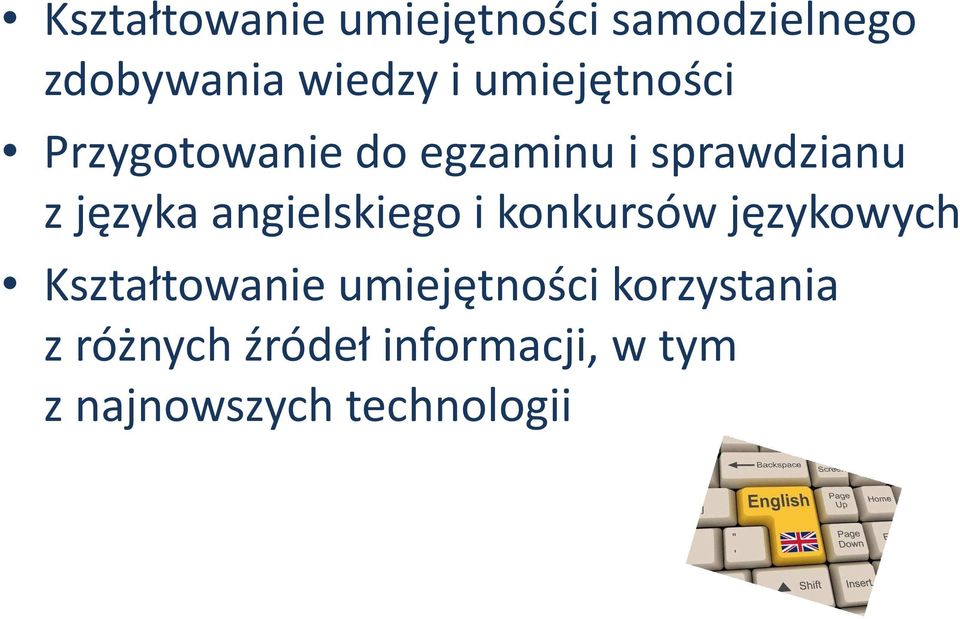 językowych Kształtowanie umiejętności korzystania Kształtowanie