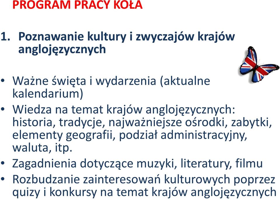 Wiedza na temat krajów anglojęzycznych: historia, tradycje, najważniejsze ośrodki, zabytki, elementy