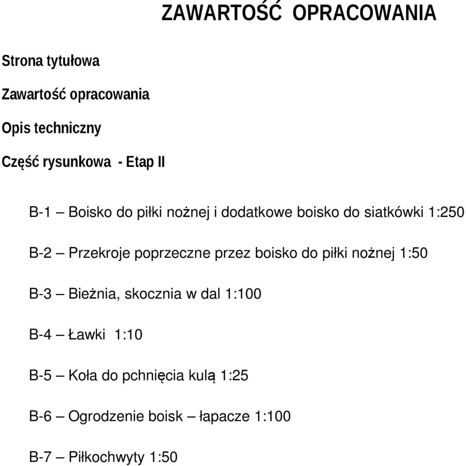 Przekroje poprzeczne przez boisko do piłki nożnej 1:50 B-3 Bieżnia, skocznia w dal 1:100