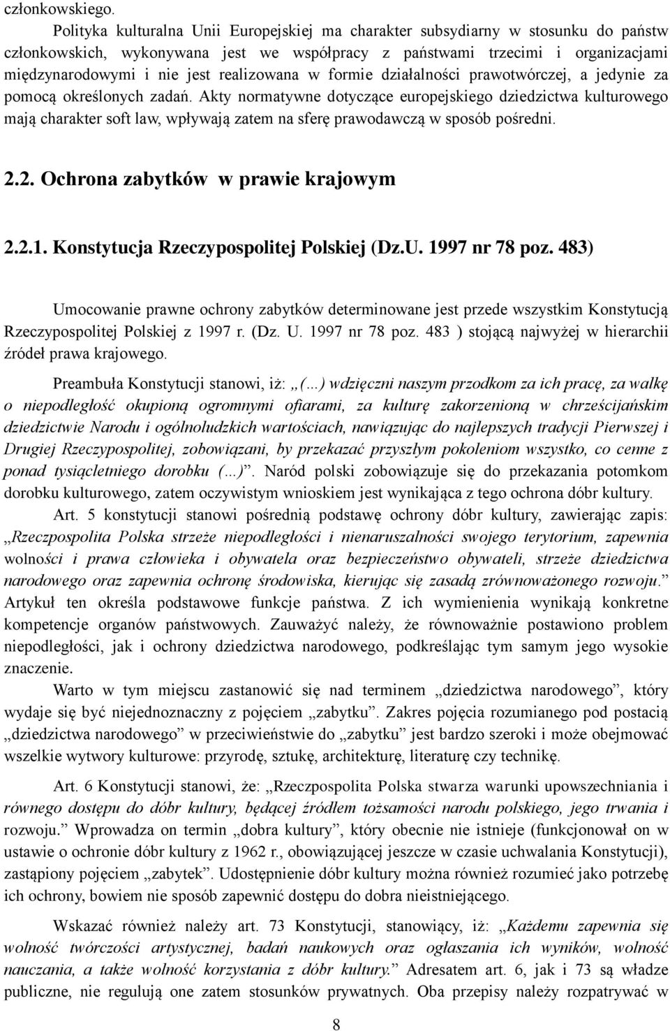 realizowana w formie działalności prawotwórczej, a jedynie za pomocą określonych zadań.