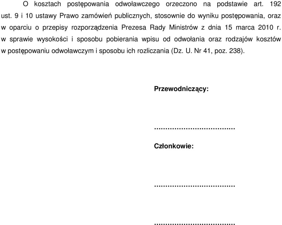 rozporządzenia Prezesa Rady Ministrów z dnia 15 marca 2010 r.