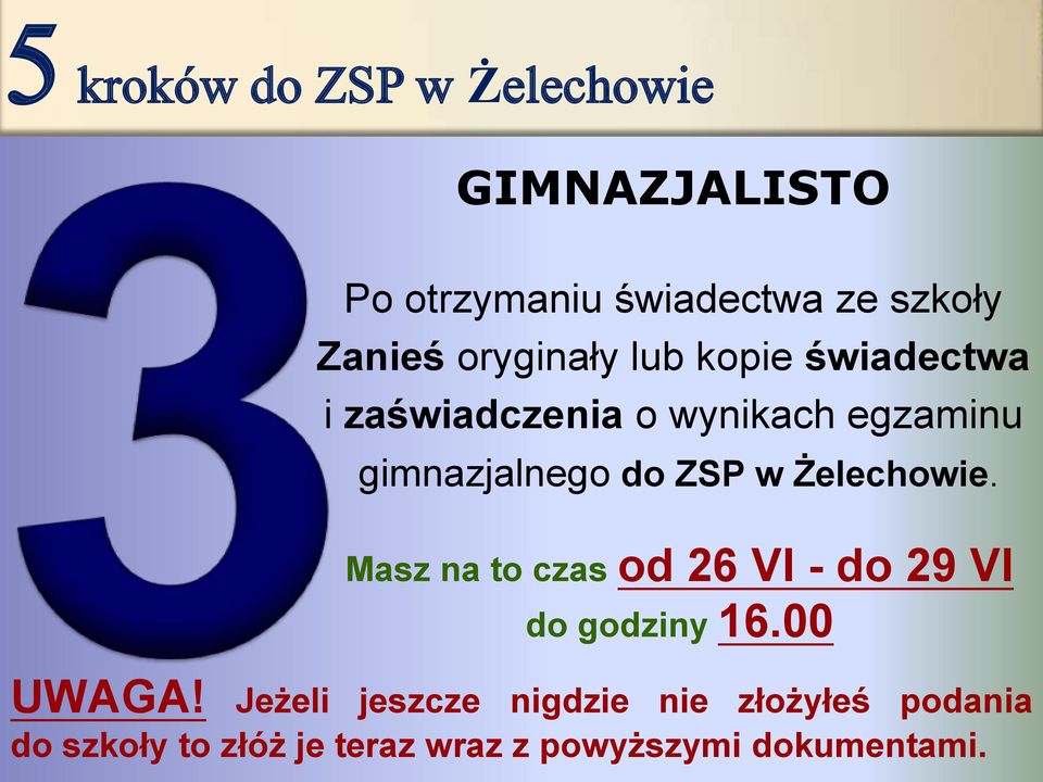 ZSP w Żelechowie. Masz na to czas od 26 VI - do 29 VI do godziny 16.00 UWAGA!